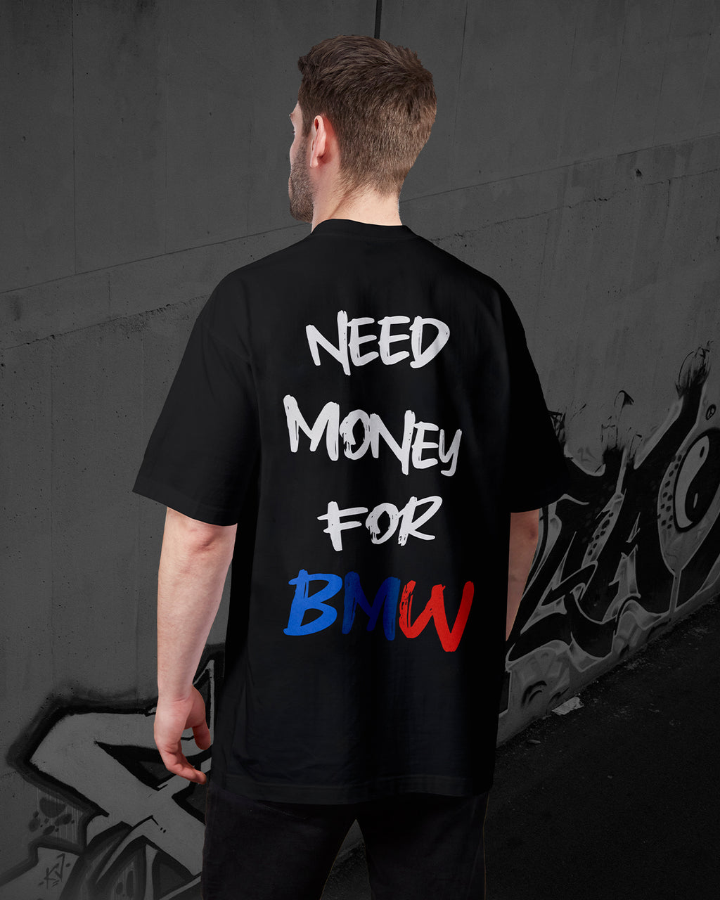 NEED MONEY FOR BMW - Oversized T-Shirt