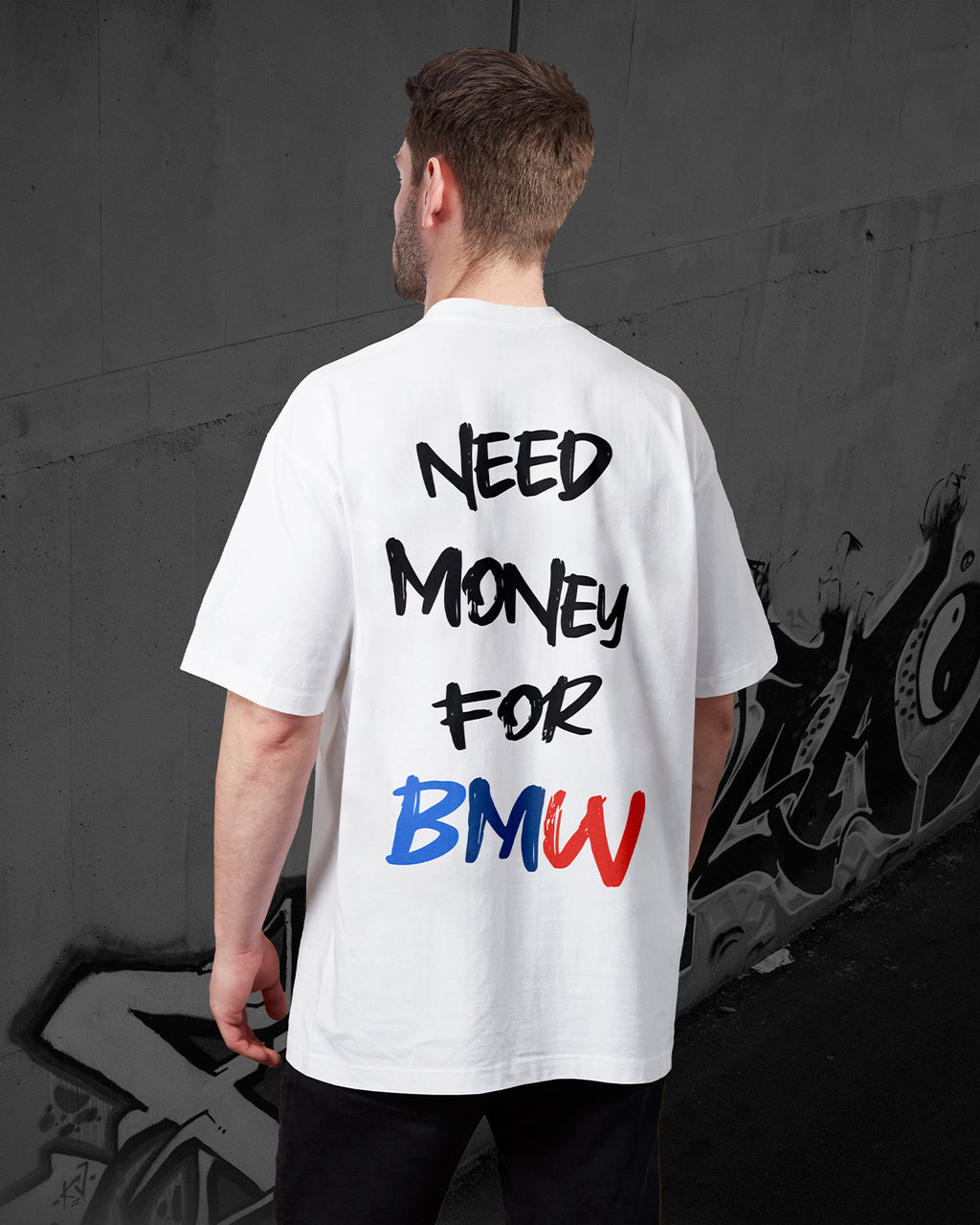 NEED MONEY FOR BMW - Oversized T-Shirt
