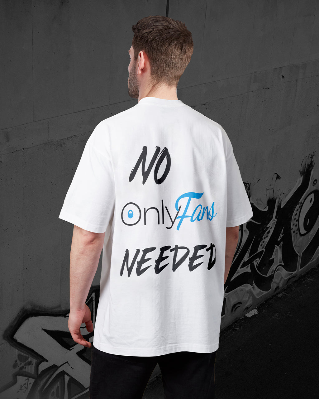 NO ONLYFANS NEEDED - Oversized T-Shirt